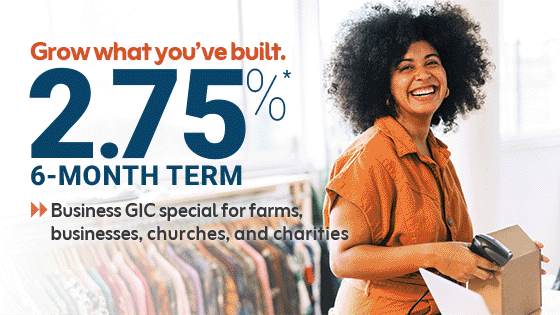Grow your organization's savings with a special 6-month Business GIC